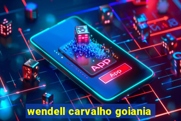 wendell carvalho goiania